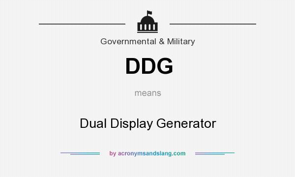 What does DDG mean? It stands for Dual Display Generator