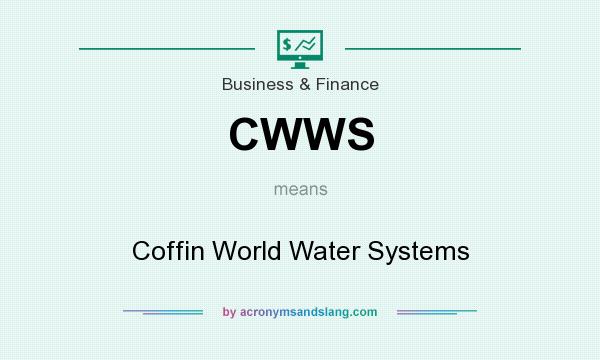 What does CWWS mean? It stands for Coffin World Water Systems