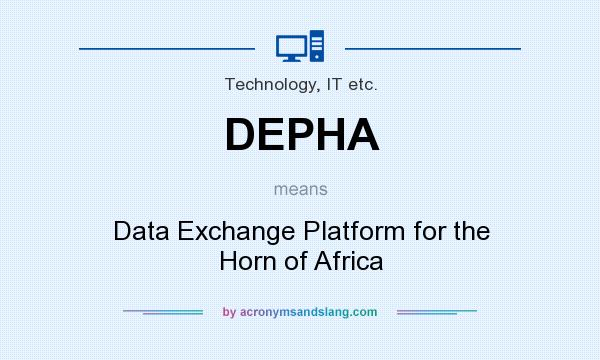 What does DEPHA mean? It stands for Data Exchange Platform for the Horn of Africa