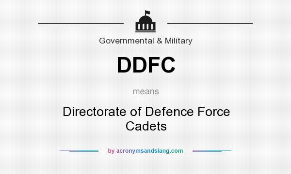 What does DDFC mean? It stands for Directorate of Defence Force Cadets