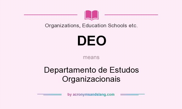 What does DEO mean? It stands for Departamento de Estudos Organizacionais