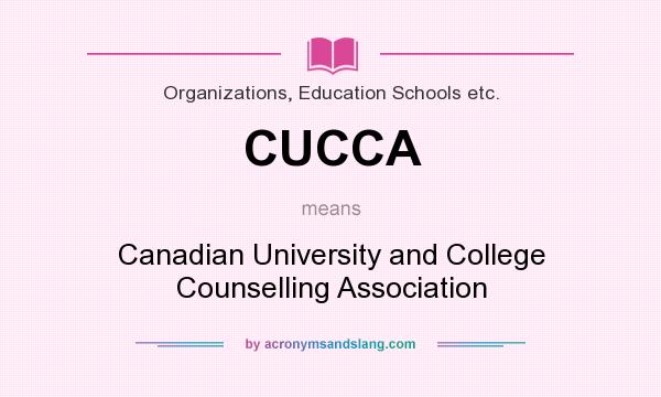 What does CUCCA mean? It stands for Canadian University and College Counselling Association