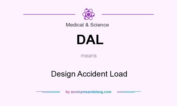What does DAL mean? It stands for Design Accident Load