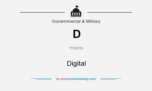 What does D mean? It stands for Digital