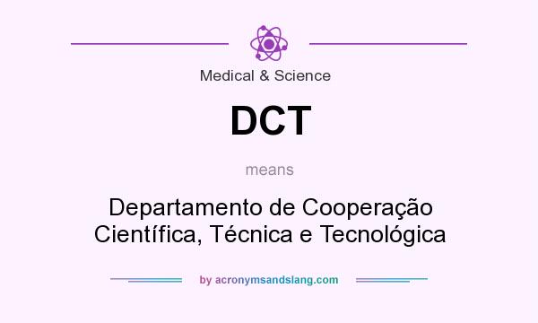 What does DCT mean? It stands for Departamento de Cooperação Científica, Técnica e Tecnológica