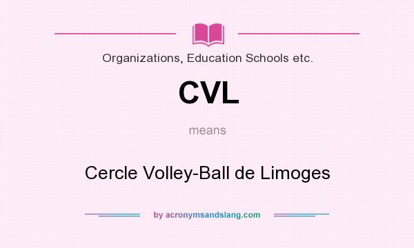 What does CVL mean? It stands for Cercle Volley-Ball de Limoges