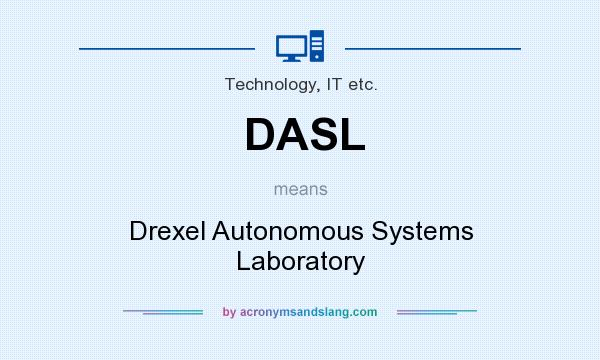 What does DASL mean? It stands for Drexel Autonomous Systems Laboratory
