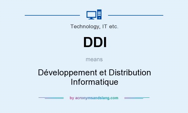What does DDI mean? It stands for Développement et Distribution Informatique