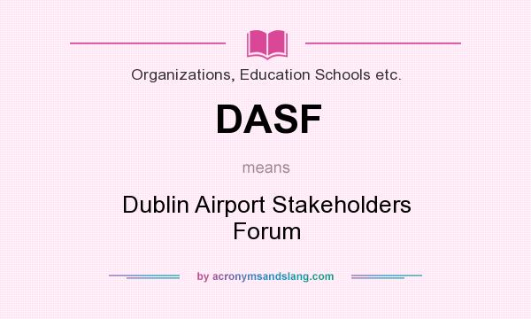 What does DASF mean? It stands for Dublin Airport Stakeholders Forum