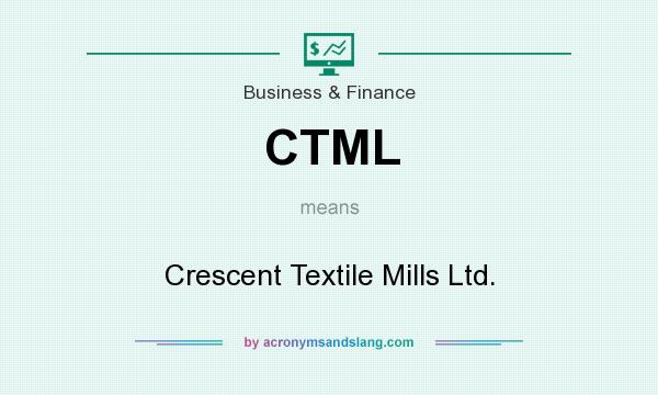 What does CTML mean? It stands for Crescent Textile Mills Ltd.