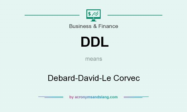 What does DDL mean? It stands for Debard-David-Le Corvec
