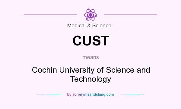 What does CUST mean? It stands for Cochin University of Science and Technology