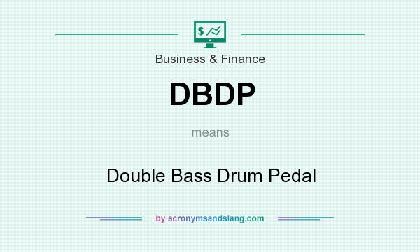 What does DBDP mean? It stands for Double Bass Drum Pedal