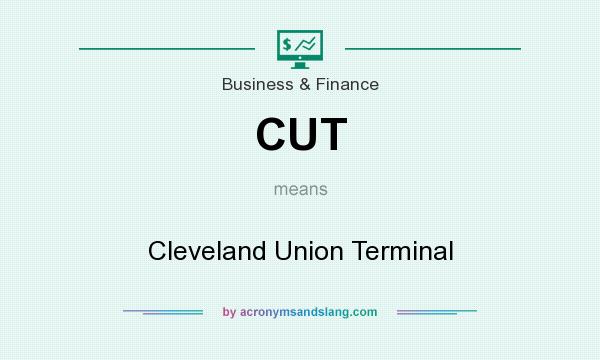 What does CUT mean? It stands for Cleveland Union Terminal
