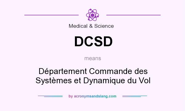 What does DCSD mean? It stands for Département Commande des Systèmes et Dynamique du Vol