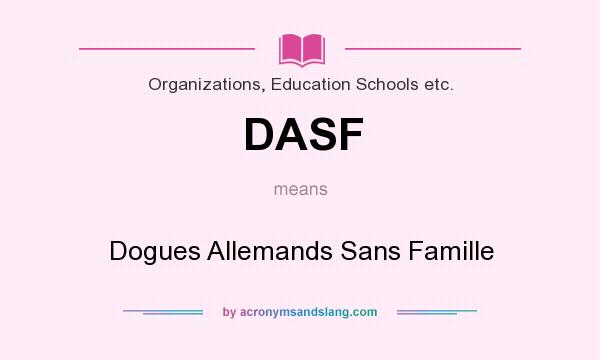 What does DASF mean? It stands for Dogues Allemands Sans Famille