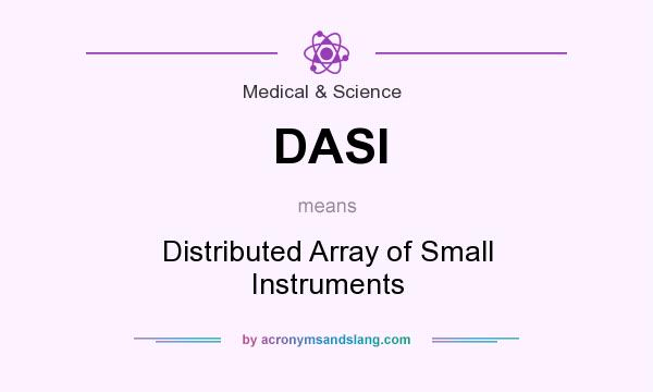 What does DASI mean? It stands for Distributed Array of Small Instruments