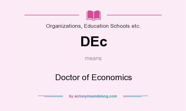 What does DEc mean? It stands for Doctor of Economics