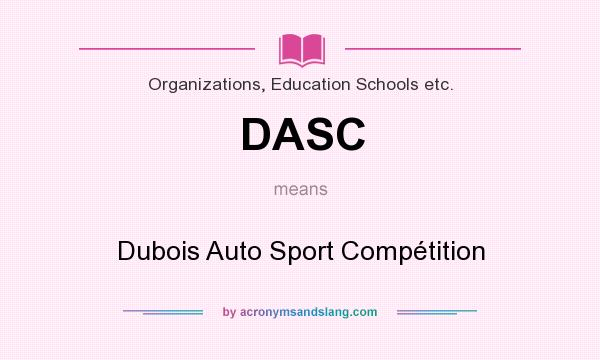 What does DASC mean? It stands for Dubois Auto Sport Compétition