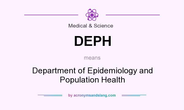 What does DEPH mean? It stands for Department of Epidemiology and Population Health