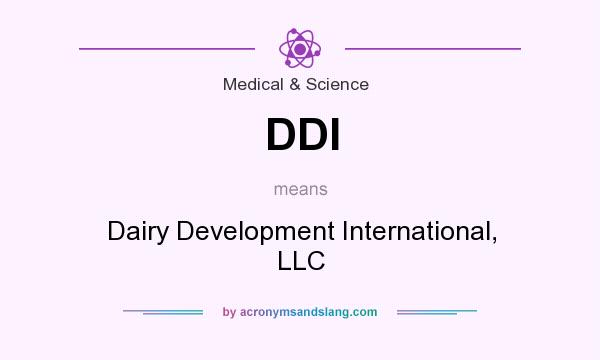 What does DDI mean? It stands for Dairy Development International, LLC