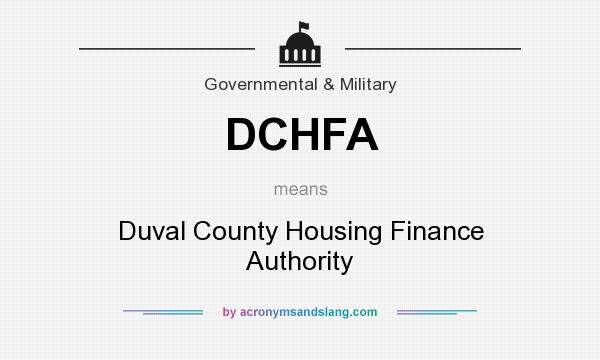 What does DCHFA mean? It stands for Duval County Housing Finance Authority