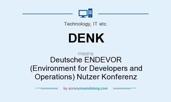 What does DENK mean? It stands for Deutsche ENDEVOR (Environment for Developers and Operations) Nutzer Konferenz
