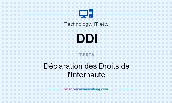 What does DDI mean? It stands for Déclaration des Droits de l`Internaute