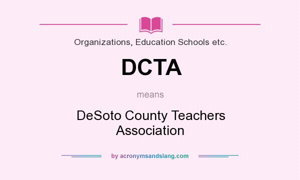 What does DCTA mean? It stands for DeSoto County Teachers Association