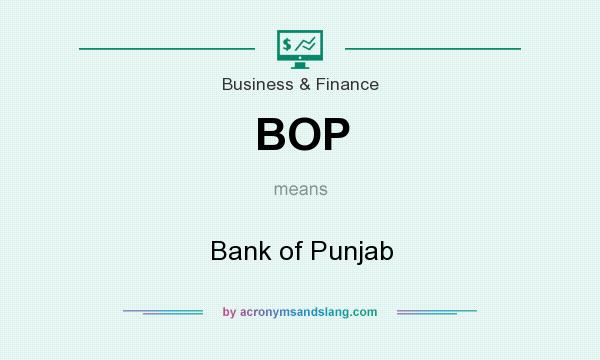 What does BOP mean? It stands for Bank of Punjab