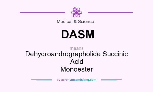 What does DASM mean? It stands for Dehydroandrographolide Succinic Acid Monoester