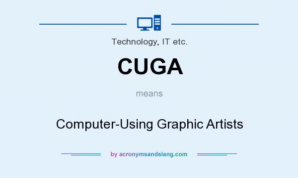 What does CUGA mean? It stands for Computer-Using Graphic Artists