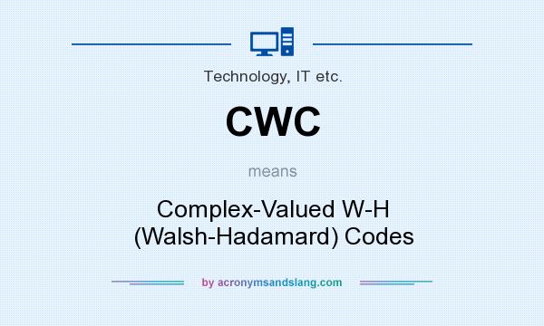 What does CWC mean? It stands for Complex-Valued W-H (Walsh-Hadamard) Codes