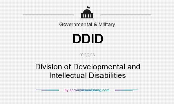What does DDID mean? It stands for Division of Developmental and Intellectual Disabilities