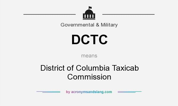What does DCTC mean? It stands for District of Columbia Taxicab Commission