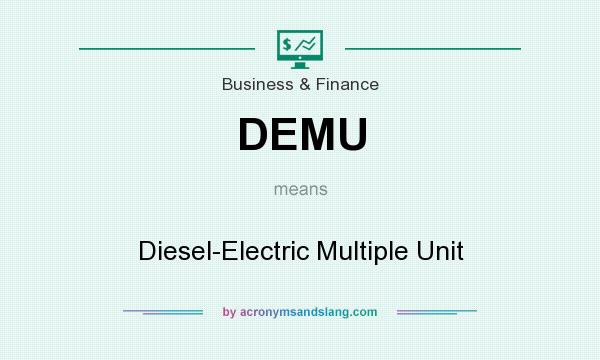 What does DEMU mean? It stands for Diesel-Electric Multiple Unit