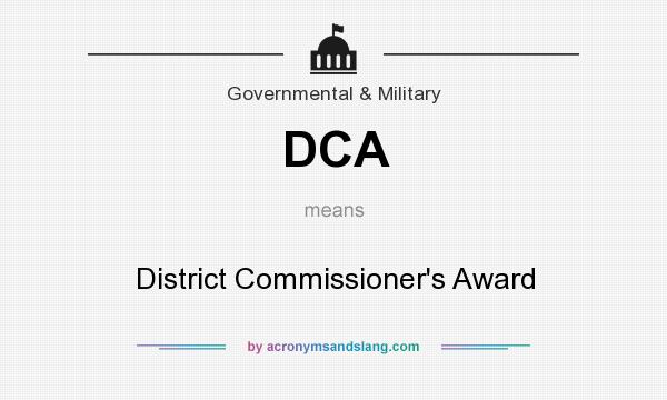 What does DCA mean? It stands for District Commissioner`s Award