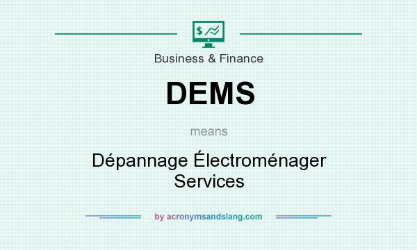 What does DEMS mean? It stands for Dépannage Électroménager Services