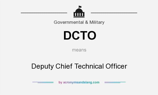 What does DCTO mean? It stands for Deputy Chief Technical Officer