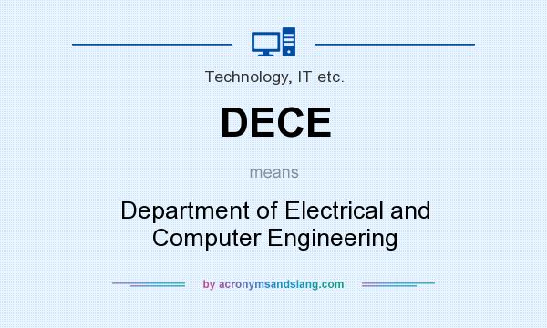 What does DECE mean? It stands for Department of Electrical and Computer Engineering