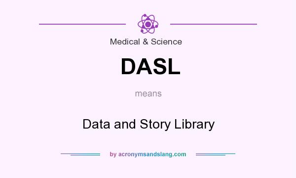 What does DASL mean? It stands for Data and Story Library