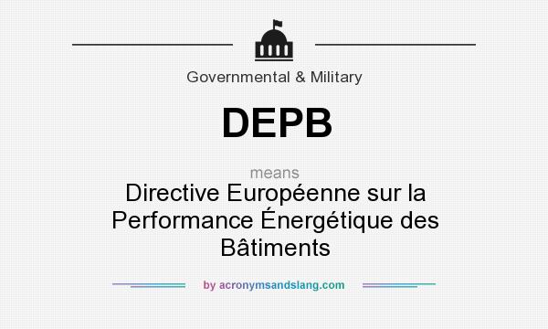 What does DEPB mean? It stands for Directive Européenne sur la Performance Énergétique des Bâtiments