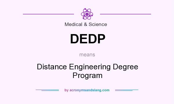 What does DEDP mean? It stands for Distance Engineering Degree Program