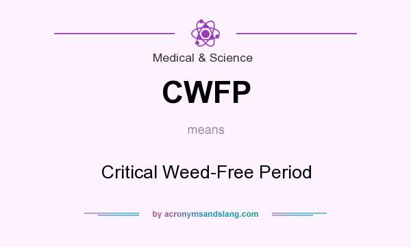 What does CWFP mean? It stands for Critical Weed-Free Period