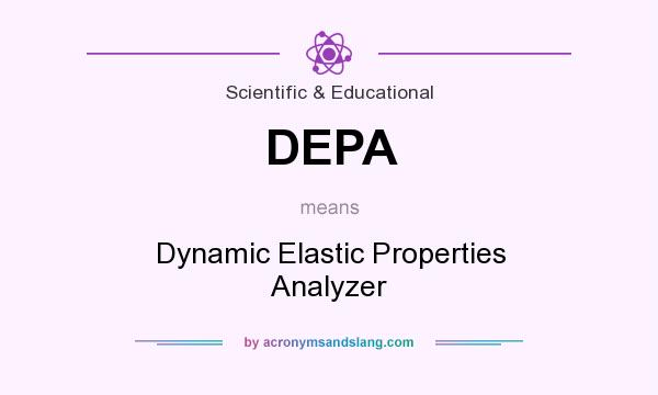What does DEPA mean? It stands for Dynamic Elastic Properties Analyzer