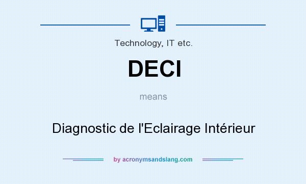 What does DECI mean? It stands for Diagnostic de l`Eclairage Intérieur