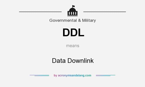 What does DDL mean? It stands for Data Downlink
