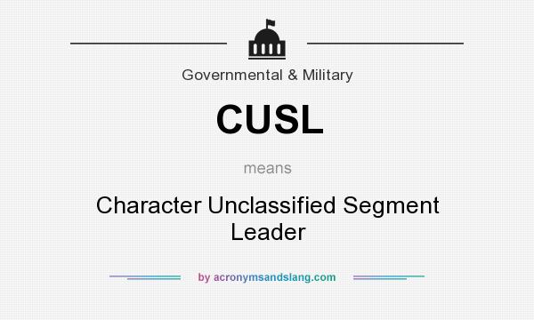 What does CUSL mean? It stands for Character Unclassified Segment Leader
