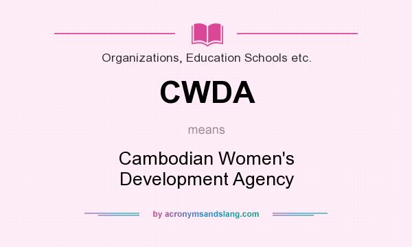 What does CWDA mean? It stands for Cambodian Women`s Development Agency