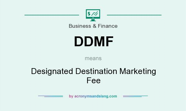 What does DDMF mean? It stands for Designated Destination Marketing Fee